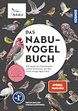 Das NABU-Vogelbuch: 315 Vogelarten Deutschlands – einfach bestimmen mit über 1000 einzigartigen Fotos. Schütze, was du liebst: Der Kauf dieses Buchs unterstützt den NABU-Vogelschutz
